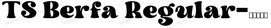 TS Berfa Regular字体转换